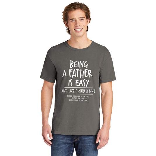 Being a Father Is Easy | Men's Garment Dyed Tee