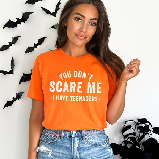 You Don't Scare Me I Have Teenagers | Short Sleeve Crew Neck