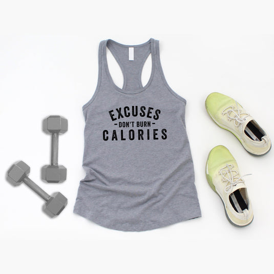 Excuses Don't Burn Calories | Racerback Tank