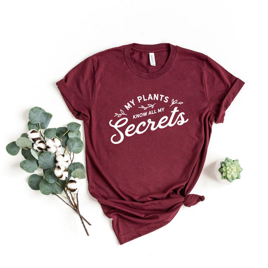 My Plants Know All My Secrets | Short Sleeve Graphic Tee